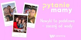 "Pytanie mamy" - odc. 3. Jaką wodę powinny pić dzieci? Jak rozpoznać odwodnienie? (WIDEO)