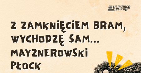 Nowa uliczka i miejska przygoda. Płock odda hołd Kazimierzowi Mayznerowi