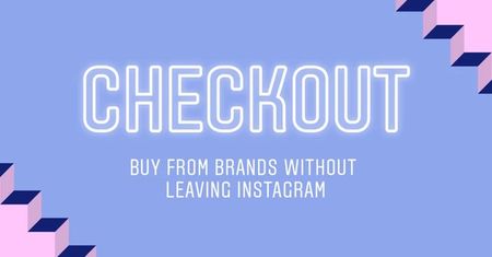 Instagram Checkout, czyli zakupy w aplikacji