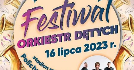 Festiwal Orkiestr Dętych w Polichnie 2023. Wystąpią: Top One, Małgorzata Ostrowska, Motif