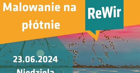 Warsztaty malowania na płótnie w ReWir – Przestrzeń Młodych