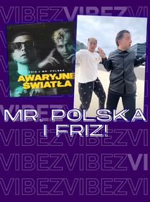 Friz i Mr. Polska w VIRALOWYM utworze "Awaryjne Światła". Hit 2022 roku?
