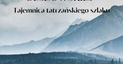 Śmierć Urszuli Olszowskiej – tajemnica tatrzańskiego szlaku