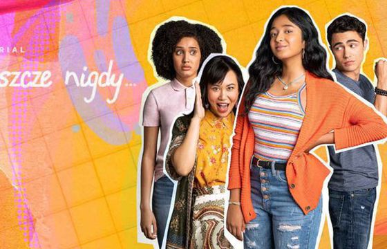 Netflix zapowiada serial "Jeszcze nigdy..."