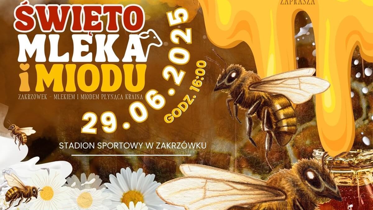 Święto Mleka i Miodu w Zakrzówku 2025