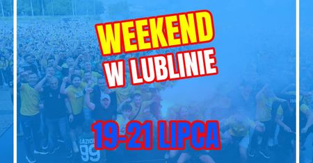 TOP 10. Sprawdź, co ciekawego dzieje się w ten weekend w Lublinie [19-21 lipca]
