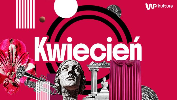 Kulturalny rozkwit. Najciekawsze wydarzenia kwietnia 2026