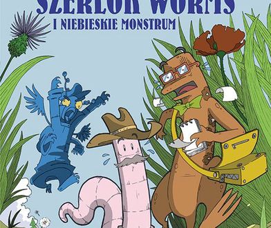 "Niesamowity Szerlok Worms i niebieskie monstrum" - recenzja komiksu