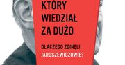 „Czy morderstwo Jaroszewiczów na zawsze pozostanie niewyjaśnione?”