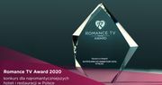 RUSZA GŁOSOWANIE NA NAJROMANTYCZNIEJSZE HOTELE I RESTAURACJE W POLSCE! STARTUJE CZWARTA EDYCJA ROMANCE TV AWARD.