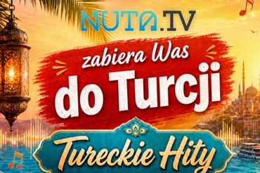 Materiały promujące tureckie pasmo w Nuta.TV