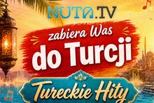 Materiały promujące tureckie pasmo w Nuta.TV