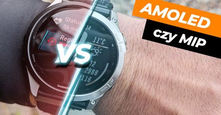 AMOLED czy MIP? Jaki wyświetlacz wybrać w sportowym smartwatchu?
