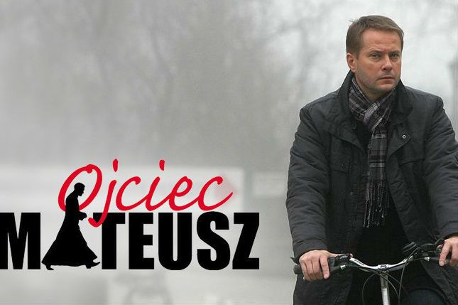 "Ojciec Mateusz" - oglądacie?