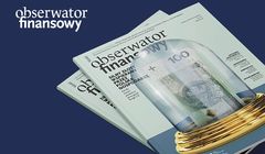 Kolejny numer magazynu „Obserwator Finansowy” już w kioskach