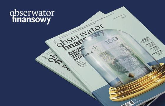 Kolejny numer magazynu „Obserwator Finansowy” już w kioskach