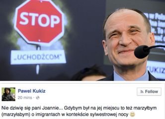 Kukiz o działaczce "HejtStop": "Na jej miejscu też marzyłbym o imigrantach w kontekście sylwestrowej nocy!"