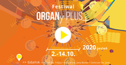 Festiwal ORGANy PLUS 2020 JESIEŃ: INTERPRETACJE  2-14.10.2020