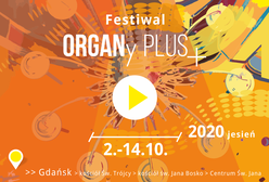 Festiwal ORGANy PLUS 2020 JESIEŃ: INTERPRETACJE  2-14.10.2020