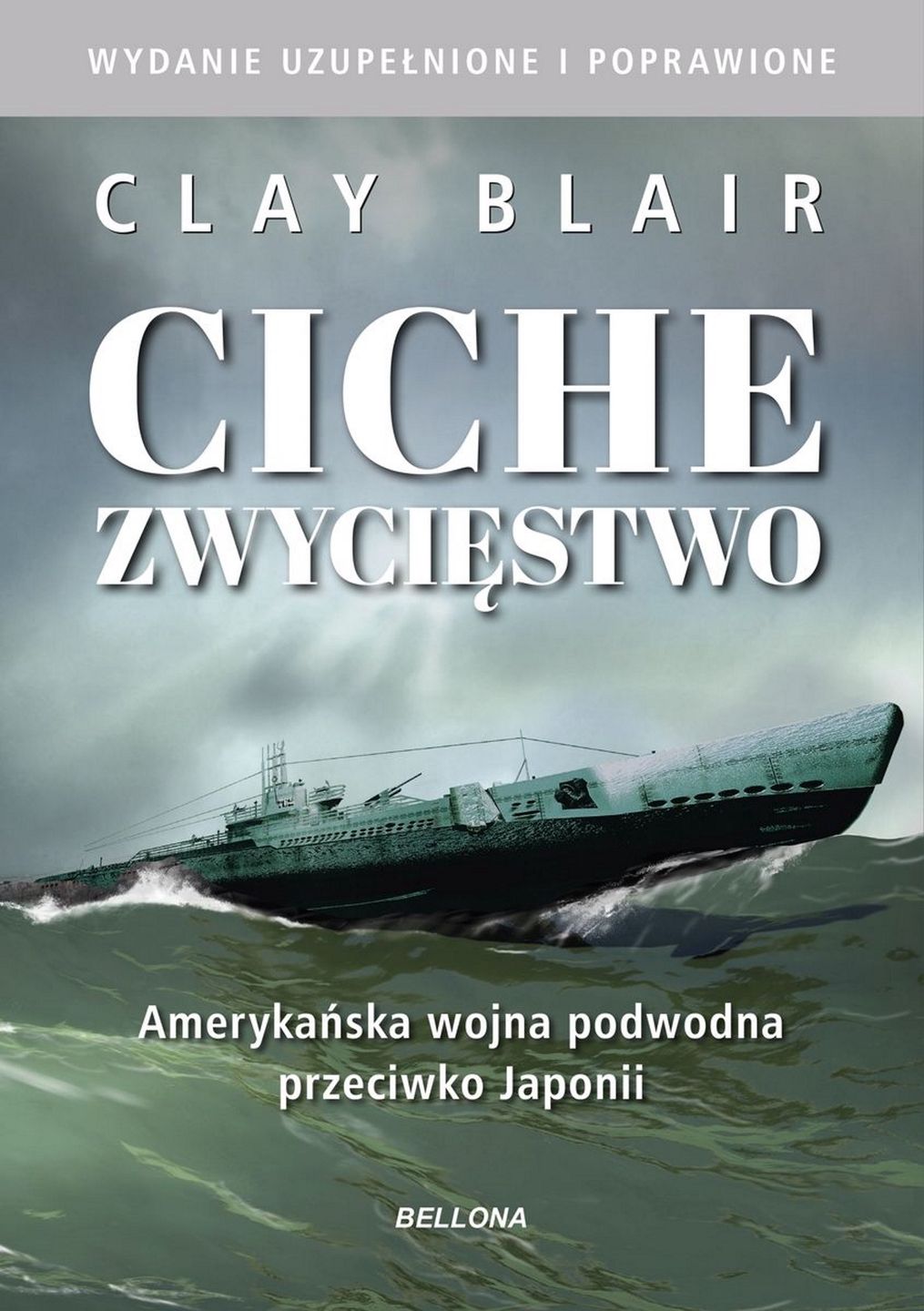 Historia amerykańskiej wojny podwodnej przeciwko Japonii w książce Claya Blaira "Ciche zwycięstwo" (Bellona 2022).