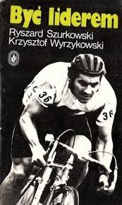 "Być liderem" - książka Ryszarda Szurkowskiego i Krzysztofa Wyrzykowskiego