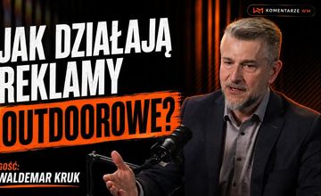 Tych Polaków reklamodawcy pomijają. Dlaczego? Reklama outdoorowa w #Komentarzach WM