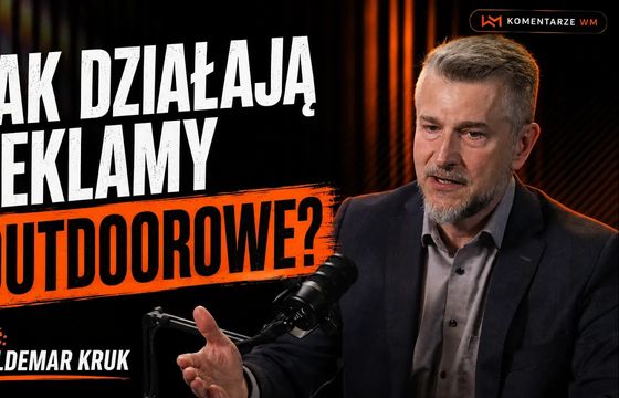 Tych Polaków reklamodawcy pomijają. Dlaczego? Reklama outdoorowa w #Komentarzach WM