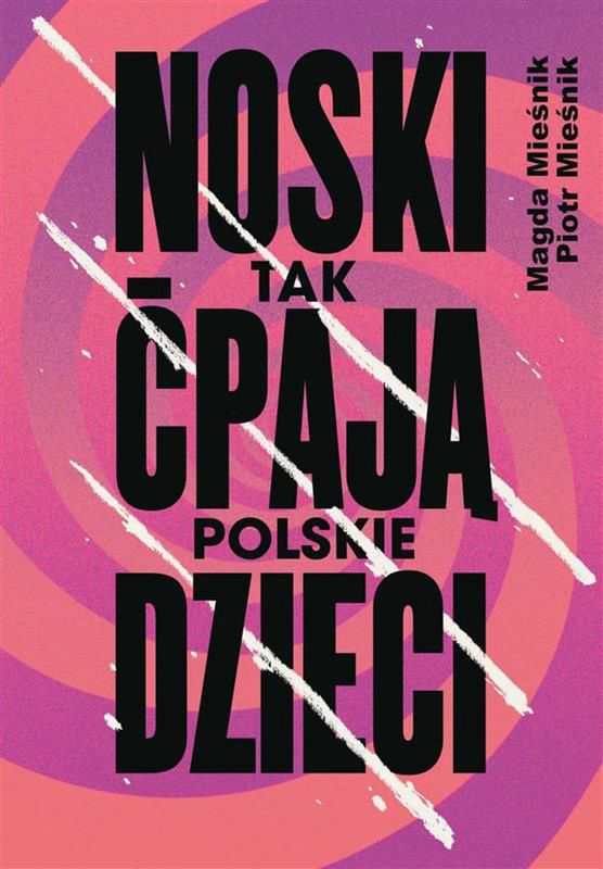 "Noski. Tak ćpają polskie dzieci"