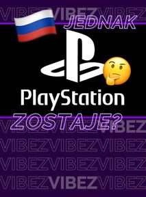 PlayStation ponownie otworzyło się w Rosji? Tak jakby…