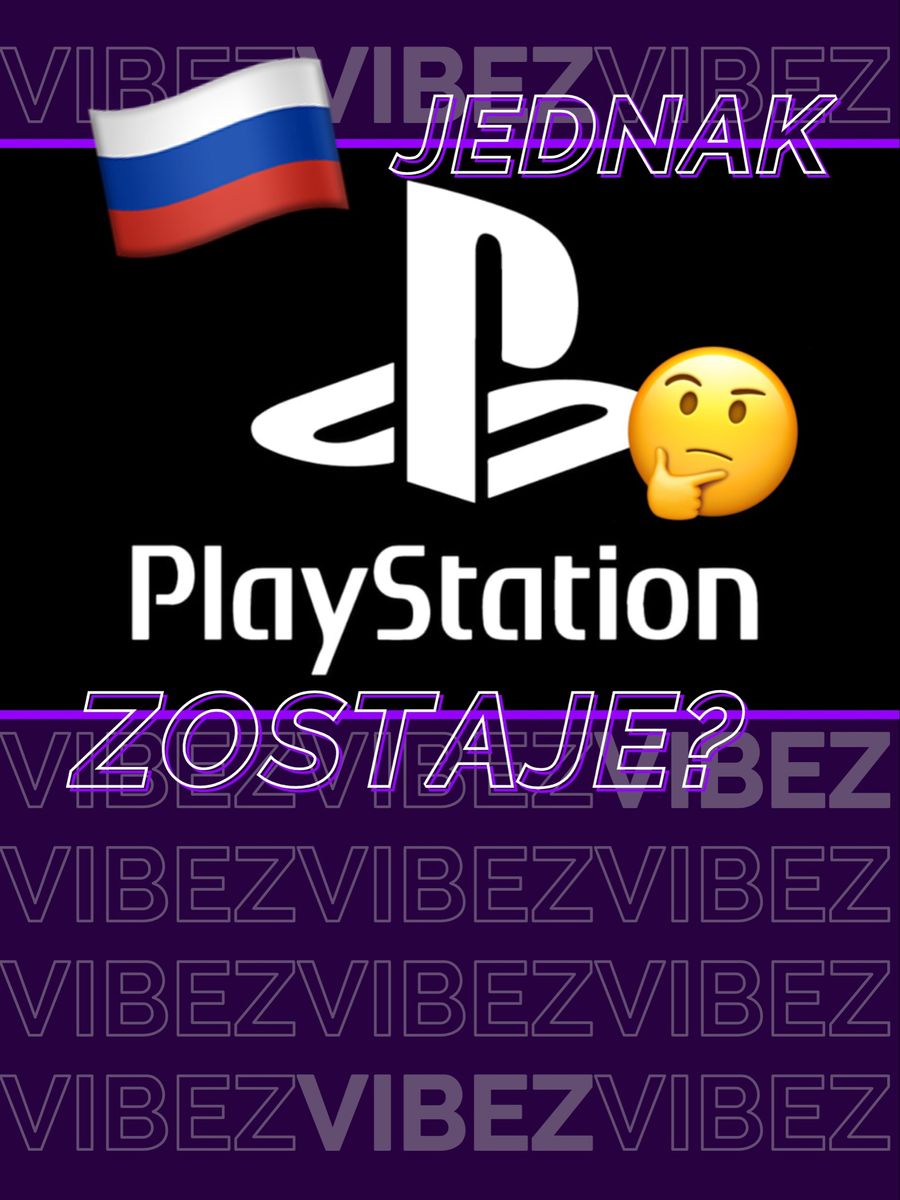 PlayStation Store jest znowu dostępne w Rosji. Ale dlaczego?