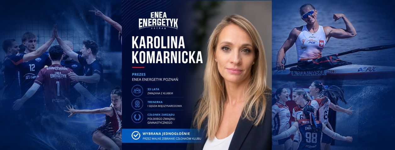 Nowe otwarcie w Enea Energetyk Poznań. Karolina Komarnicka została prezesem klubu