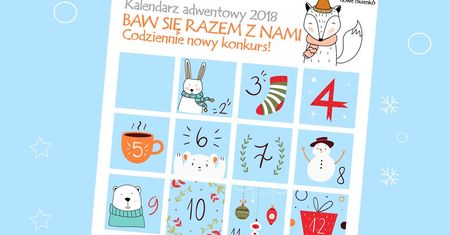 Kalendarz Adwentowy 2018 - odliczajcie z nami dni do Świąt i wygrywajcie nagrody