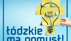 „Łódzkie ma pomysł!” - case study kampanii (wideo)