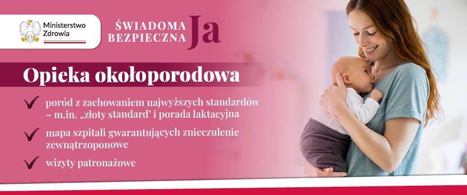 Godny, bezbolesny poród i opieka nad mamą i dzieckiem