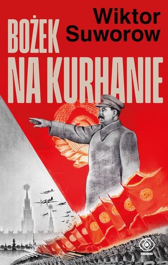 Okładka książki Wiktora Suworowa, "Bożek na kurchanie" (Wydawnictwo Rebis, Poznań 2026)