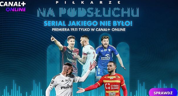 Nowy serial „Piłkarze na podsłuchu” w Canal+ online