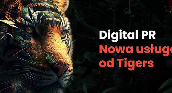 Tigers prowadzi także usługi digital PR