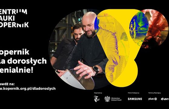 Centrum Nauki Kopernik w kampanii promuje ofertę dla dorosłych