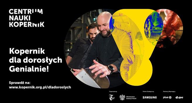 Centrum Nauki Kopernik w kampanii promuje ofertę dla dorosłych