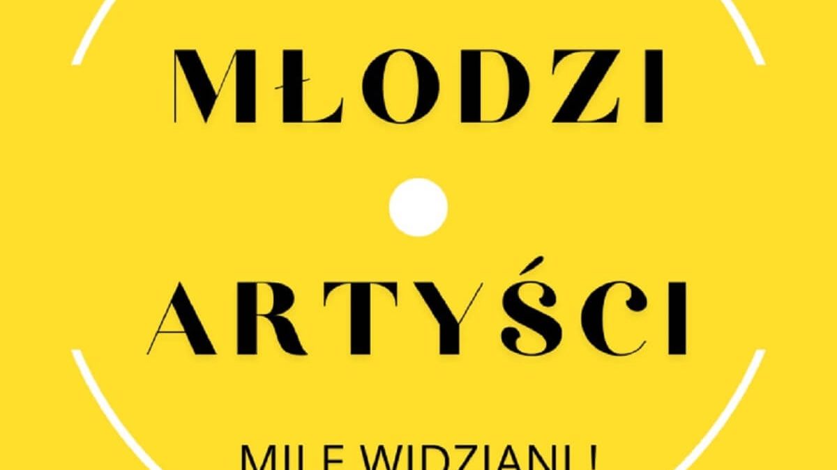 Młodzi artyści mile widziani - projekt w Lublinie