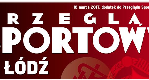 Dodatek o Łódzkim Klubie Sportowym i Widzewie Łódź w „Przeglądzie Sportowym”
