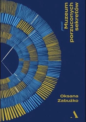 Oksana Zabużko - "Muzeum porzuconych sekretów" 