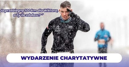 Ultramaratończyk Kacper Pawelec inicjatorem charytatywnej akcji dla Wiktora!