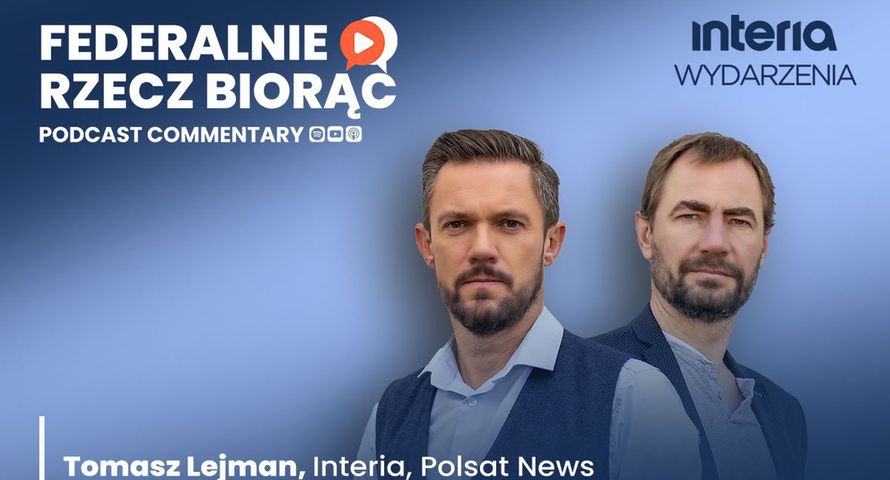 „Federalnie rzecz biorąc” nowym podcastem Interii. Autorami korespondenci Polsat News i Polskiego Radia