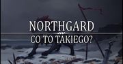 Co to takiego... Northgard?