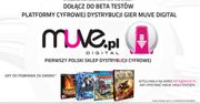 Muve Digital - ruszają betatesty polskiego sklepu dystrybucji cyfrowej