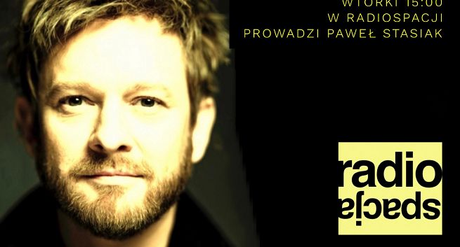 Paweł Stasiak z audycją „I’m your Papadancer” w RadioSpacji