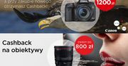 W akcji CashBack Canona dostaniesz nawet 1200 zł przy zakupie nowego aparatu i do 800 zł za obiektyw