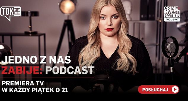 Justyna Mazur z podcastem kryminalnym "Jedno z nas zabije" na platformie TOK FM