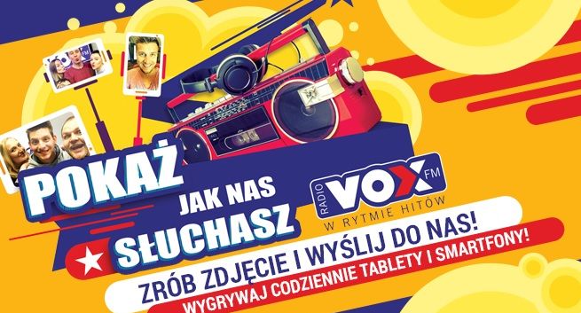 „Pokaż, jak nas słuchasz” - nowa zabawa antenowa Radia VOX FM
